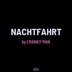 The launch screen: NACHTFAHRT, by CRANKY MAN
